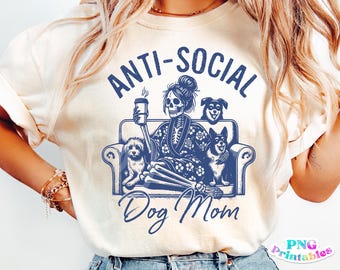 Anti-social Dog Mom png - Dog png - Print File - Funny Dog Sublimation Design - Digital Download