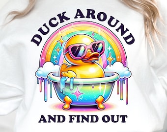 Duck Around And Find Out png - Funny png - Print File - Funny Sublimation Design - Shirt png - Digital Download