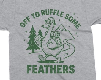 Off To Ruffle Some Feathers png - Funny Goose Shirt png - Print File - Sarcastic Shirt Design - Digital Download