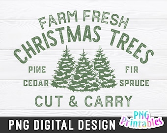 Farm Fresh Christmas Trees png - Christmas Sublimation - png Print File For Sublimation Or Print - SVG File - Download