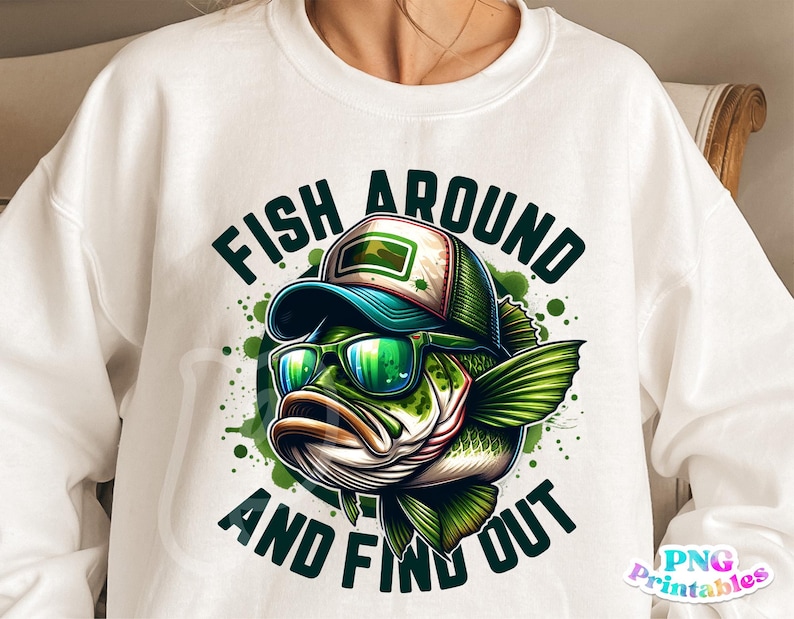 May include: White sweatshirt with a green, black, and white illustration of a fish wearing sunglasses and a hat. The text "Fish Around And Find Out" is printed on the sweatshirt.