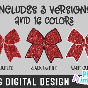May include: Red glitter bow with three different outline options: no outline, black outline, and white outline.  Includes 3 versions and 16 colors. PNG Digital Design Printables.