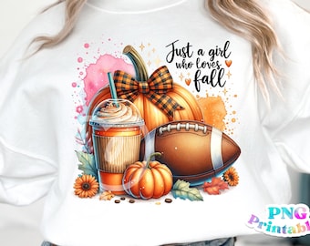 A Girl Who Loves Fall png - Funny png - Print File - Fall Pumpkin Sublimation Design - Shirt png - Digital Download