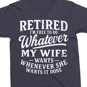 Funny Retirement png - Mens Retired png - Print File - Retired Shirt Sublimation Design - Funny png - Digital Download