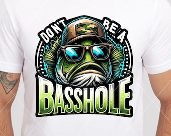 Fishing png - Funny png - Print File - Basshole - Funny Shirt Design - Digital Download