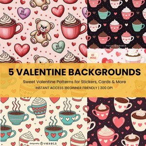 Puede incluir: Una colección de cinco fondos digitales con temática de San Valentín. Los patrones presentan corazones, osos de peluche y tazas de café con crema batida. El texto dice "5 VALENTINE BACKGROUNDS" y "Sweet Valentine Patterns for Stickers, Cards & More."