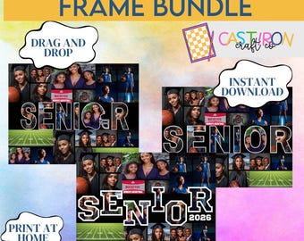 May include: A digital senior photo frame bundle with the text "SENIOR PHOTO FRAME BUNDLE". The frames feature a collage design with photos, the word "SENIOR", and the year "2026". Includes "Drag and Drop", "Instant Download", and "Print at Home" options.