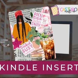 May include: A Kindle insert featuring a collage design. The insert includes an illustration of a person in an orange sweater and red hat, a pink star, and the text "Booked, Busy, Unbothered". Other elements include a drink, a perfume bottle, and the words "Rich Bitch Energy Only".
