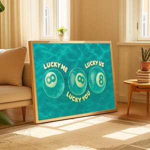 Lucky 8 Ball Floating Poster Digital Download – Aqua Bubble Wall Art, Cute Poolcore Aesthetic “Lucky Me Lucky You Lucky Us” Print