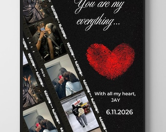 Puede incluir: Impresión enmarcada en negro con el texto "You are my everything..." en escritura blanca y un corazón rojo de huellas dactilares. Fotos en diseño de tira de película. Texto: "With all my heart, JAY 6.11.2026".