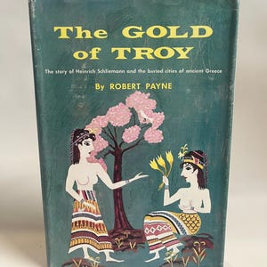 Payne, Robert. The Gold of Troy (1959) Hardcover with Dust Jacket, BOTMC, First Edition Thus