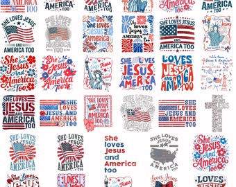 30+ She Loves Jesus and America too PNG Bundle, 4th July Faith Png, Christian 4th july Png, America needs Jesus Png
