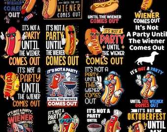 It’s Not The 4th of July Until My Weiner Comes Out Png Bundle, 4th of July Png,, Patriotic Png, Red White Blue Independence Day Png
