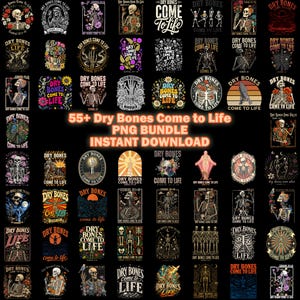 May include: A digital collection of over 55 graphic designs featuring skeletons, skulls, and floral elements with the text Dry Bones Come to Life. The images include various artistic styles, color palettes, and compositions on a black background.