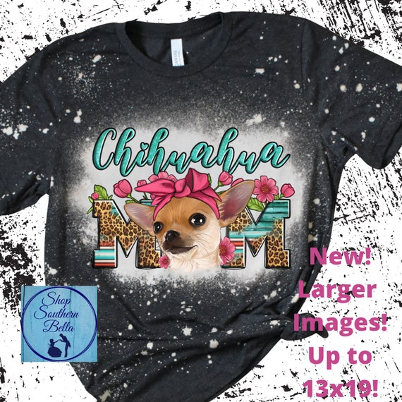 Chihuahua Mom T-Shirt Chihuahua Mom T-Shirt