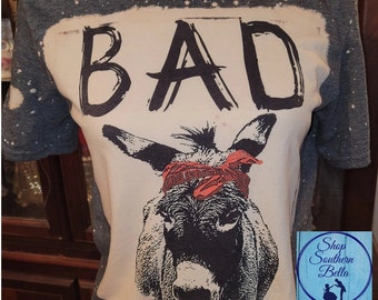 Bad Ass Shirt, Donkey Tshirt, Bleach Tee, Women's Shirt, Sublimation Tshirt, Shirts for women, Sublimation Tshirt, Plus Tshirt