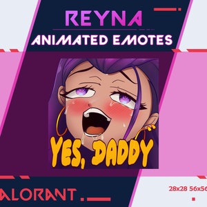 Yes Daddy Reyna Valorant Animated Emote, Reyna Twitch Animated Emote, Streamer Emotes, Youtube Discord Animated Emote For Streamer