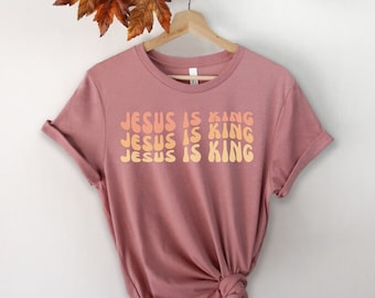 Jesus is King Wavy Retro Text Bella+Canvas 3001 T-Shirt, Names of Jesus Religious Tee for Women, Sunset Colors Tee, Cute Gift for Christians