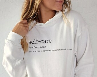 Self Care Spend More Time with Jesus Hoodie, Religious Apparel for Men and Women, Cute Christian Hoodie, What a Friend We Have in Jesus