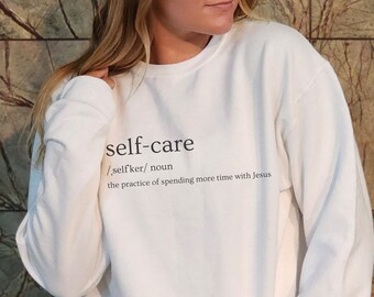 Self Care Spend More Time with Jesus Sweatshirt, Religious Crewneck for Men and Women, What a Friend We Have in Jesus, Funny Jesus Tee