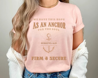 Temos esta esperança como uma âncora para a alma, camiseta cristã firme e segura, camiseta com versículo bíblico de Hebreus 6:19, camiseta fofa de Jesus, camiseta da igreja
