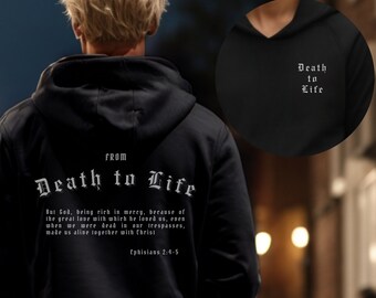 From Death to Life Christian Hoodie Men's Christian Clothing Bible Verse Tee Godly Men Hoodie Easter Christian Merch Alive With Christ Shirt