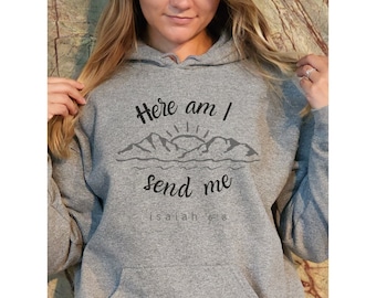 Here Am I Send Me Isaiah 6:8 Bible Verse Hoodie, Christian Missionary Clothing, Go And Make Disciples, Empowering Gift For Christians