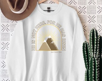 He Has Risen Premium Unisex Sweatshirt, Trendy Christian Easter Sweatshirt, He Is Not Here For He Has Risen, Matthew 28:6 Resurrection Shirt