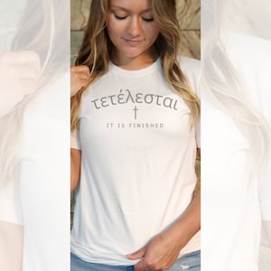 Tetelestai Greek Christian Unisex T-Shirt, It Is Finished Easter Tee, Jesus Resurrection Shirt, Bible Verse Easter Shirt for Men and Women