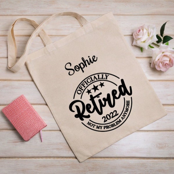 Personalised Officially Retired Tote Bag 2024 - Not my problem anymore