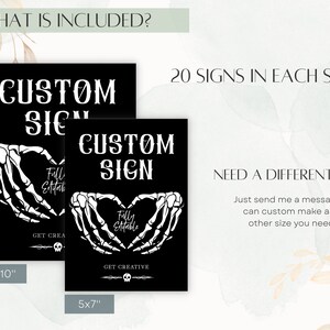 May include: Two black and white printable signs with the text "Custom Sign" and a skeleton hand heart design. The signs are available in two sizes: 8x10 inches and 5x7 inches. The text "Fully Editable" is also included on the signs.