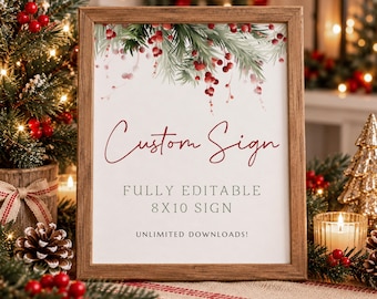 May include: A rectangular wooden frame containing a white sign with red text that reads Custom Sign, FULLY EDITABLE, 8X10 SIGN, and UNLIMITED DOWNLOADS!, decorated with a watercolor illustration of green pine branches and red berries.