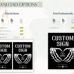 May include: Two black and white printable signs with the text "Custom Sign" and a skeleton hand design holding a heart with the text "Fully Editable". The signs are available in PDF, JPG, and PNG formats.