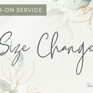 Add on Service - Size Change