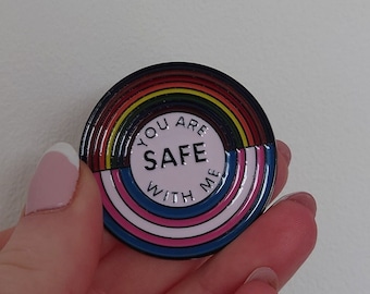 You are safe with me - Pride pin badge - LGBTQ+ and trans ally