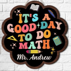 Custom Math Teacher Door Sign, It&#39;s A Good Day To Do Math Door Sign, Mathematic Classroom Decor, Back to School Gift, Gift for New Teacher