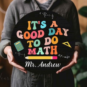 It&#39;s A Good Day To Do Math Door Sign, Personalized Mathematic Teacher Welcome Sign, Math Classroom Decor, Back To School, Math Teacher Gift