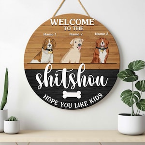 Personalized Dog Door Hanger, Welcome To The Shitshow Wooden Sign, Spoiled Dog Wood Sign, Dog Lovers Gift, Dog Door Decor