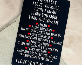 When I Say I Love You More Wallet Card, Wallet Card Gift for Him, Valentine's Day Gifts, Husband Anniversary Gift from Wife, I Love You Gift