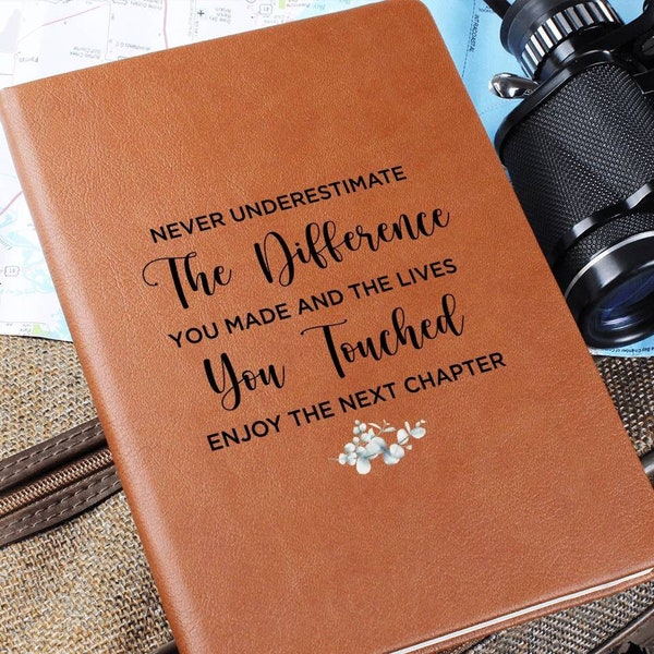 Never Underestimate The Difference You Made and The Live You Touched Leather Journey/Women Retirement Gift/Coworker Gift/Gift for Mentor