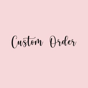 Custom Order