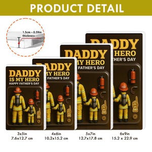 May include: A collection of Father's Day gifts featuring a firefighter theme. The artwork includes a father and child in firefighter uniforms, with the text "DADDY IS MY HERO" and "DADDY MY HERO". The gifts come in various sizes, from 3x5 inches to 6x9 inches.