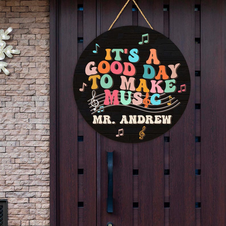 Personalized Music Teacher Welcome Sign, It's A Good Day to Make Music ...