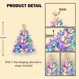 May include: A butterfly-themed Christmas tree decoration, 3.5 inches tall, with a gold star topper. The tree is composed of colorful butterflies in shades of blue, purple, and pink. Includes three hanging straps. The text "PRODUCT DETAIL" is at the top.