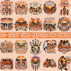 May include: A digital collection of 25+ graphic designs featuring the text Every Child Matters, incorporating illustrations of children, sunsets, feathers, dreamcatchers, and floral motifs in orange, black, and white color palettes.
