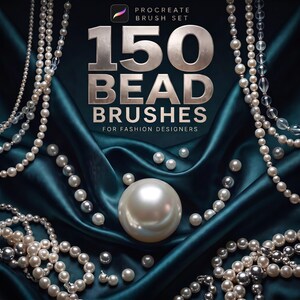 Könnte beinhalten: Ein digitales Procreate-Pinselset mit 150 Perlenpinseln für Modedesigner. Die Grafik zeigt den Text 150 BEAD BRUSHES FOR FASHION DESIGNERS auf einem dunkel-petrolfarbenen Satinhintergrund, der mit verschiedenen weißen und silbernen Perlen verziert ist.