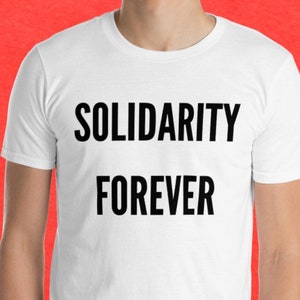 Solidarity Forever Short-Sleeve Unisex T-Shirt