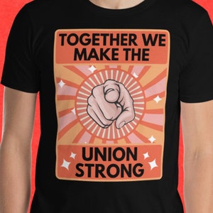 Together We Make The Union Strong Short-Sleeve Unisex T-Shirt