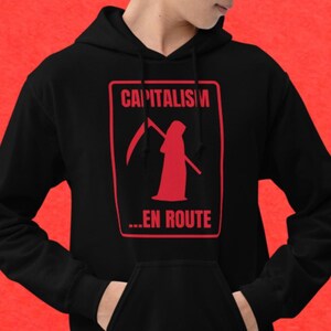 Capitalism ...En Route Unisex Hoodie