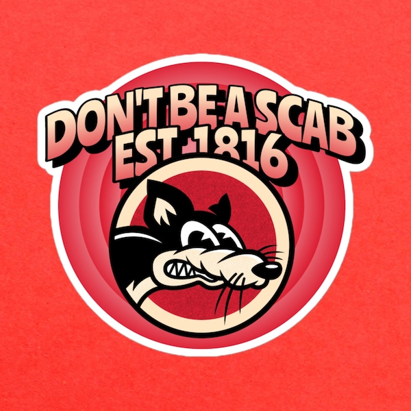 Don't Be A Scab Est. 1816 con pegatinas de ratas de dibujos animados sin burbujas